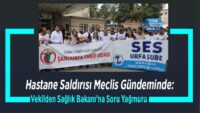 hastane-saldirisi-meclis-gundeminde:-vekilden-saglik-bakani’na-soru-yagmuru
