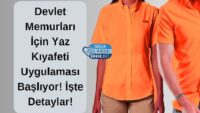 devlet-memurlari-yaz-kiyafeti-uygulamasi-basliyor!-2025!