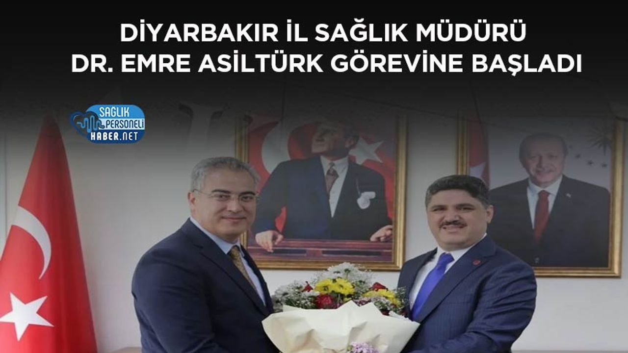 diyarbakir-il-saglik-muduru-dr.-emre-asilturk-gorevine-basladi