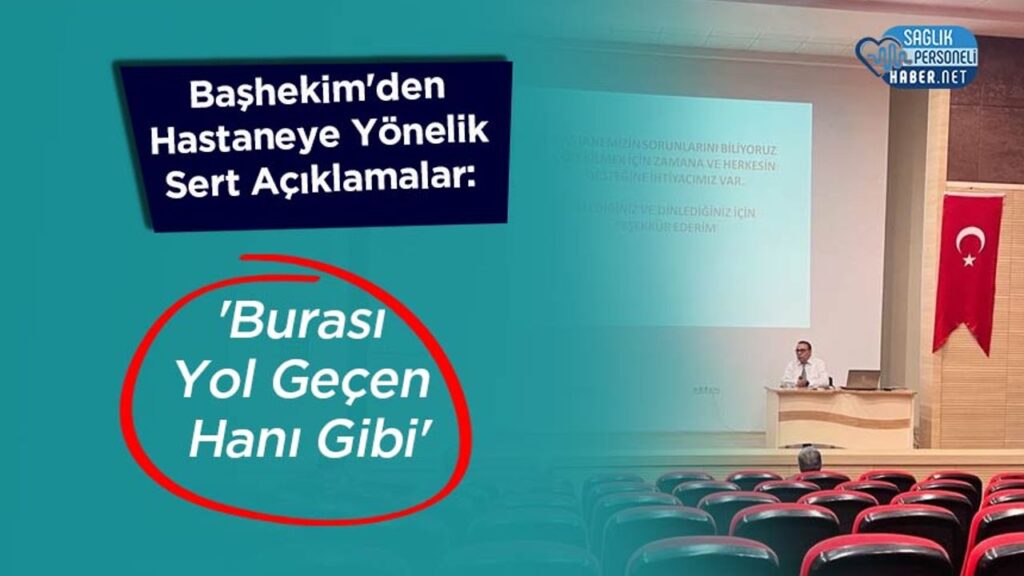 bashekim’den-hastaneye-yonelik-sert-aciklamalar:-‘burasi-yol-gecen-hani-gibi’