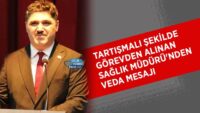 tartismali-sekilde-gorevden-alinan-saglik-muduru’nden-veda-mesaji