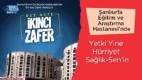 sanliurfa-egitim-ve-arastirma-hastanesi’nde-yetki-yine-hurriyet-saglik-sen’in