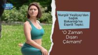 nurgul-yesilcay’dan-saglik-bakanligi’na-esprili-tepki:-‘o-zaman-disari-cikmam!’