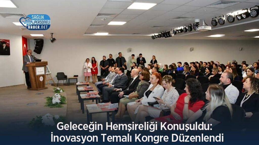 gelecegin-hemsireligi-konusuldu:-inovasyon-temali-kongre-duzenlendi