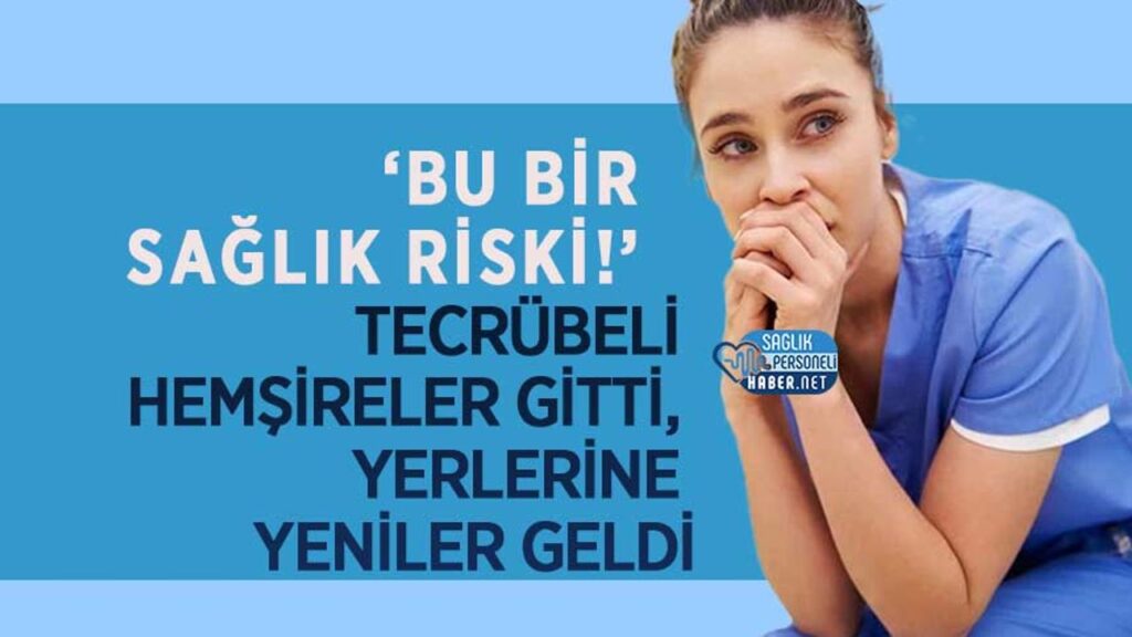 ‘bu-bir-saglik-riski!’-tecrubeli-hemsireler-gitti,-yerlerine-yeniler-geldi