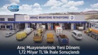 arac-muayenelerinde-yeni-donem:-1,72-milyar-tl’lik-ihale-sonuclandi