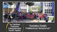 tip-fakultesi-hastanesi-calisanlarindan-tesvik-tepkisi:-‘sadaka-degil,-hakkimizi-istiyoruz’