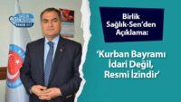 birlik-saglik-sen’den-aciklama:-‘kurban-bayrami-idari-degil,-resmi-izindir’