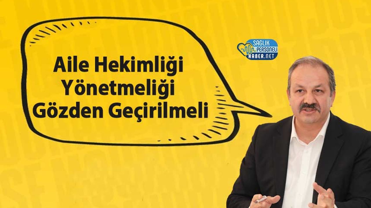 aile-hekimligi-yonetmeligi-gozden-gecirilmeli