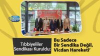 tibbiyeliler-sendikasi-kuruldu:-‘bu-sadece-bir-sendika-degil,-vicdan-hareketi’